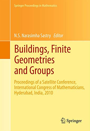 9781461407089: Buildings, Finite Geometries and Groups: Proceedings of a Satellite Conference, International Congress of Mathematicians (Icm) 2010