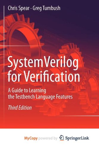 9781461407164: SystemVerilog for Verification: A Guide to Learning the Testbench Language Features