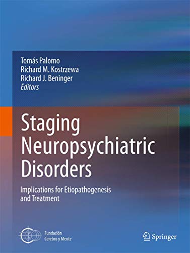 9781461407843: Staging Neuropsychiatric Disorders: Implications for Etiopathogenesis and Treatment