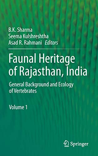 9781461407997: Faunal Heritage of Rajasthan, India: General Background and Ecology of Vertebrates