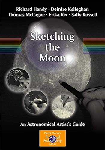 9781461409403: Sketching the Moon: An Astronomical Artist's Guide