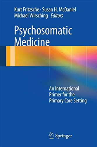 9781461410218: Psychosomatic Medicine: An International Primer for the Primary Care Setting