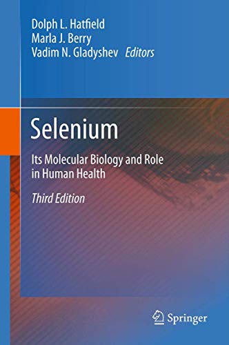Selenium. Its Molecular Biology and Role in Human Health.