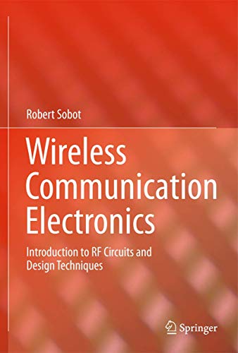 9781461411161: Wireless Communication Electronics: Introduction to RF Circuits and Design Techniques