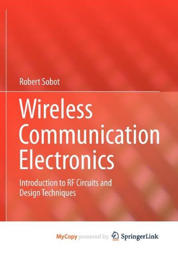 9781461411185: Wireless Communication Electronics: Introduction to RF Circuits and Design Techniques