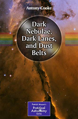 Immagine dell'editore per Dark Nebulae, Dark Lanes, and Dust Belts venduto da Chiron Media
