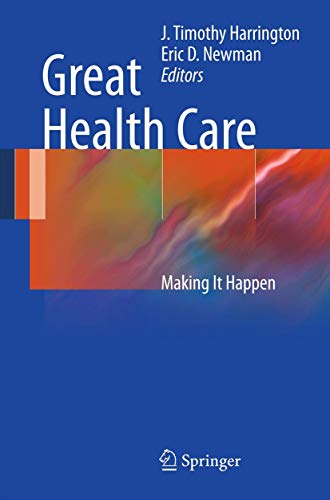 Stock image for Great Health Care: Making It Happen for sale by SecondSale