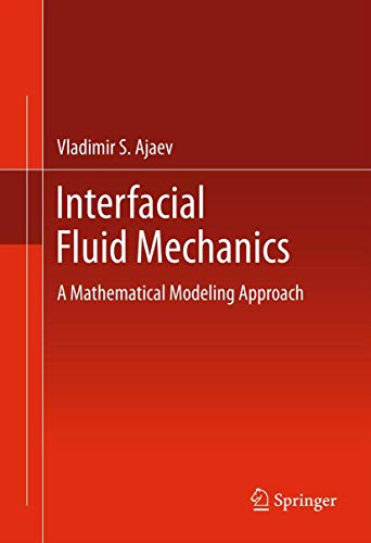 9781461413400: Interfacial Fluid Mechanics: A Mathematical Modeling Approach