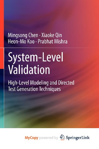9781461413608: System-Level Validation: High-Level Modeling and Directed Test Generation Techniques