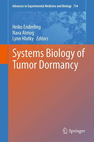 9781461414445: Systems Biology of Tumor Dormancy: 734 (Advances in Experimental Medicine and Biology)