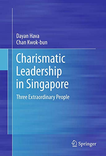 Stock image for Charismatic Leadership in Singapore. Three Extraordinary People. for sale by Antiquariat im Hufelandhaus GmbH  vormals Lange & Springer