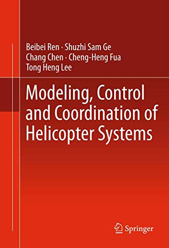 Stock image for Modeling, Control and Coordination of Helicopter Systems for sale by GF Books, Inc.