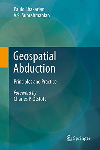 9781461417934: Geospatial Abduction: Principles and Practice