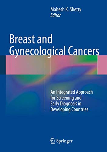 Stock image for Breast and Gynecological Cancers. An Integrated Approach for Screening and Early Diagnosis in Developeing Countries. for sale by Gast & Hoyer GmbH