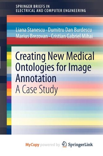 9781461419105: Creating New Medical Ontologies for Image Annotation: A Case Study