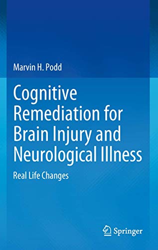 Stock image for Cognitive Remediation for Brain Injury and Neurological Illness: Real Life Changes for sale by Phatpocket Limited