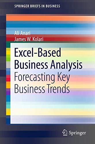 Imagen de archivo de Excel-Based Business Analysis: Forecasting Key Business Trends (SpringerBriefs in Business) a la venta por Lucky's Textbooks