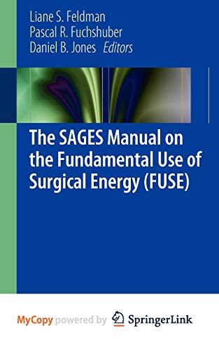 9781461420750: The SAGES Manual on the Fundamental Use of Surgical Energy (FUSE)