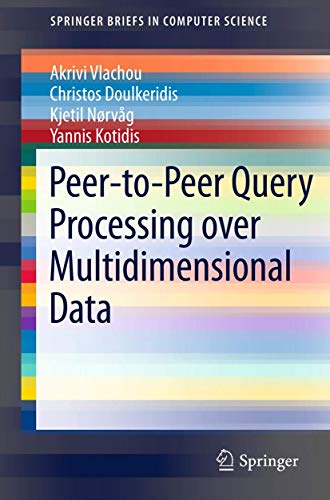 9781461421092: Peer-to-Peer Query Processing over Multidimensional Data (SpringerBriefs in Computer Science)