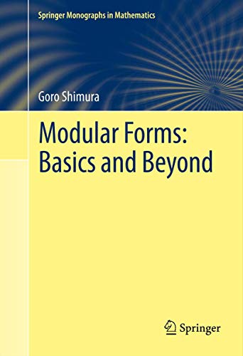 9781461421245: Modular Forms: Basics and Beyond (Springer Monographs in Mathematics)