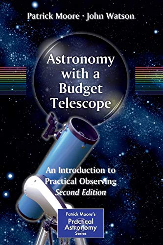 Beispielbild fr Astronomy with a Budget Telescope : An Introduction to Practical Observing zum Verkauf von Better World Books