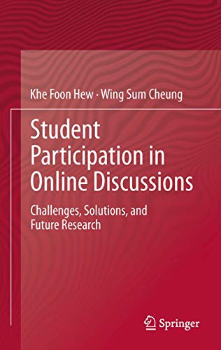 Student Participation in Online Discussions: Challenges, Solutions, and Future Research [Hardcove...