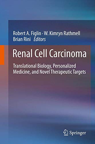 Stock image for Renal Cell Carcinoma. Translational Biology, Personalized Medicine, and Novel Therapeutic Targets. for sale by Antiquariat im Hufelandhaus GmbH  vormals Lange & Springer