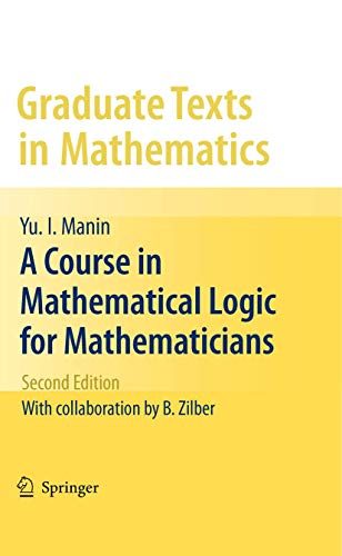 Stock image for A Course in Mathematical Logic for Mathematicians (Graduate Texts in Mathematics, 53) Second Edition for sale by Zubal-Books, Since 1961