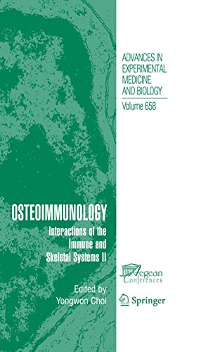 Stock image for Osteoimmunology: Interactions of the Immune and skeletal systems II (Advances in Experimental Medicine and Biology, 658) for sale by Lucky's Textbooks
