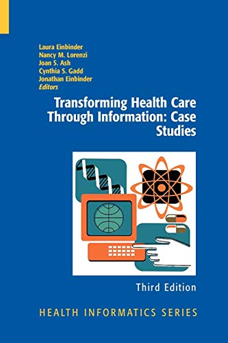 Stock image for Transforming Health Care Through Information: Case Studies for sale by ThriftBooks-Dallas