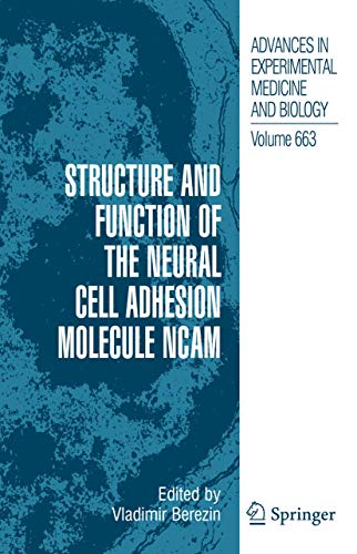 9781461425458: Structure and Function of the Neural Cell Adhesion Molecule NCAM (Advances in Experimental Medicine and Biology, 663)