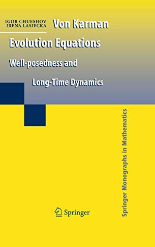 Von Karman Evolution Equations: Well-posedness and Long Time Dynamics (Springer Monographs in Mathematics) (9781461425915) by Chueshov, Igor