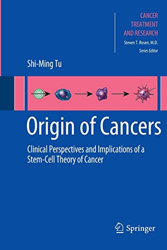 9781461426035: Origin of Cancers: Clinical Perspectives and Implications of a Stem-Cell Theory of Cancer: 154 (Cancer Treatment and Research)