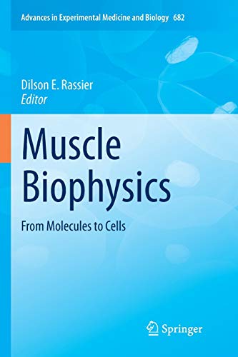 9781461426639: Muscle Biophysics: From Molecules to Cells: 682 (Advances in Experimental Medicine and Biology, 682)