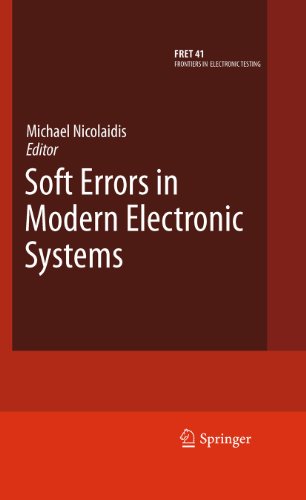 Stock image for Soft Errors in Modern Electronic Systems (Frontiers in Electronic Testing, 41) for sale by dsmbooks