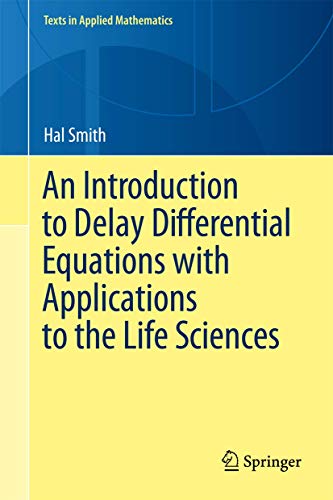 9781461426974: An Introduction to Delay Differential Equations with Applications to the Life Sciences: 57 (Texts in Applied Mathematics)