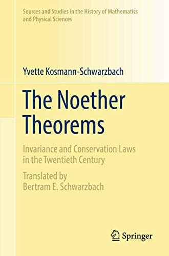 9781461427681: The Noether Theorems: Invariance and Conservation Laws in the Twentieth Century