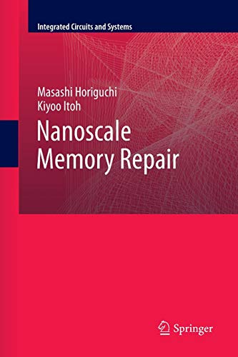 Imagen de archivo de Nanoscale Memory Repair (Integrated Circuits and Systems) a la venta por Mispah books