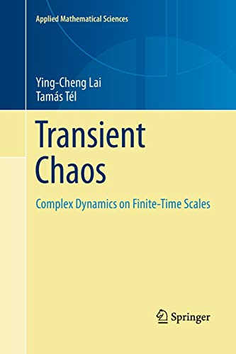 9781461428169: Transient Chaos: Complex Dynamics on Finite Time Scales: 173 (Applied Mathematical Sciences)