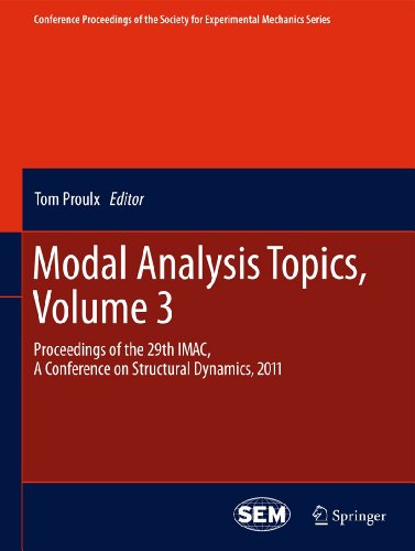9781461428336: Modal Analysis Topics, Volume 3: Proceedings of the 29th IMAC, A Conference on Structural Dynamics, 2011