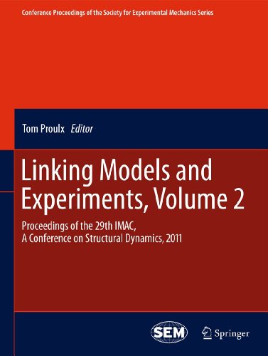 9781461428343: Linking Models and Experiments, Volume 2: Proceedings of the 29th IMAC, A Conference on Structural Dynamics, 2011: 5 (Conference Proceedings of the Society for Experimental Mechanics Series)