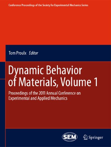 Stock image for Dynamic Behavior of Materials, Volume 1: Proceedings of the 2011 Annual Conference on Experimental and Applied Mechanics (Conference Proceedings of the Society for Experimental Mechanics Series, 1) for sale by BooksRun