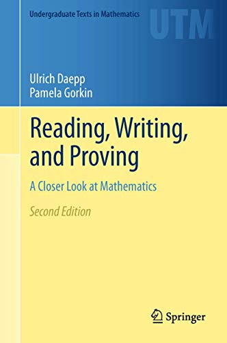 9781461429159: Reading, Writing, and Proving: A Closer Look at Mathematics (Undergraduate Texts in Mathematics)