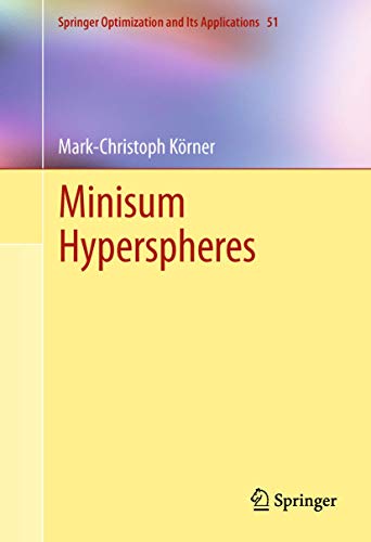 9781461429180: Minisum Hyperspheres (Springer Optimization and Its Applications, 51)