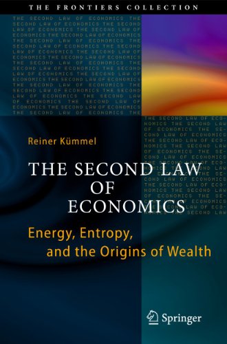 9781461429197: The Second Law of Economics: Energy, Entropy, and the Origins of Wealth