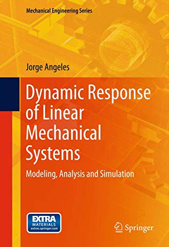 Stock image for Dynamic Response of Linear Mechanical Systems : Modeling, Analysis and Simulation for sale by Blackwell's