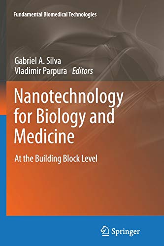 9781461430230: Nanotechnology for Biology and Medicine: At the Building Block Level (Fundamental Biomedical Technologies)