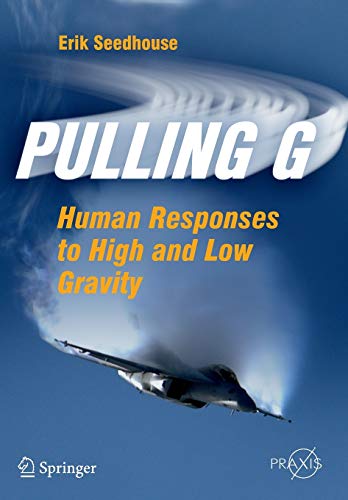 Stock image for Pulling G: Human Responses to High and Low Gravity for sale by ThriftBooks-Atlanta
