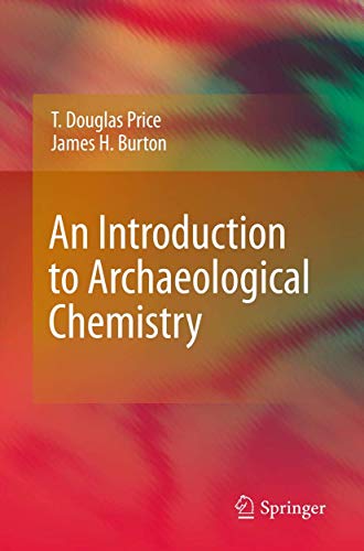 Beispielbild fr An Introduction to Archaeological Chemistry zum Verkauf von ThriftBooks-Atlanta