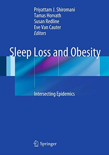 Sleep Loss and Obesity. Intersecting Epidemics.